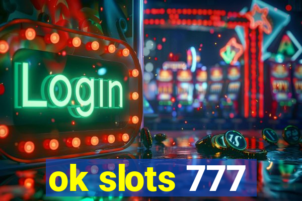 ok slots 777